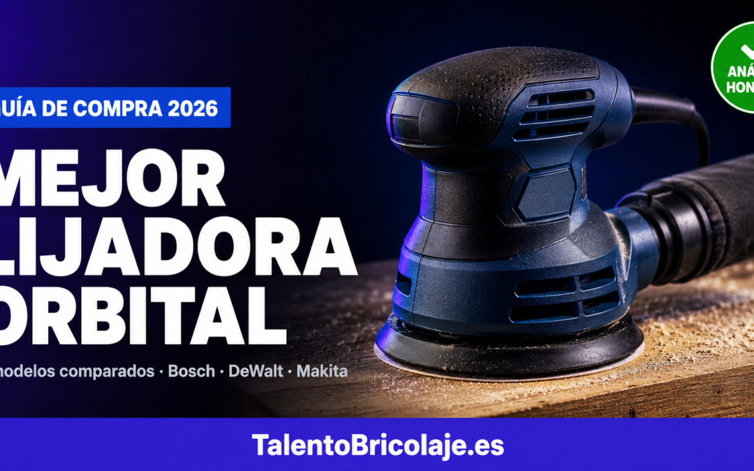Mejor lijadora orbital para bricolaje