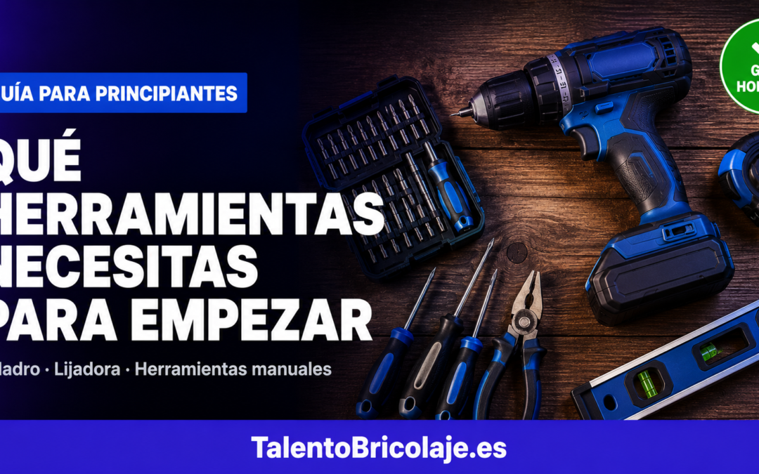 ¿Qué herramientas eléctricas necesitas para empezar en el bricolaje?
